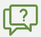 A green line-art icon featuring two overlapping speech bubbles with a question mark, representing frequently asked questions or customer inquiries.